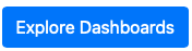 Explore Dashboards